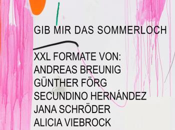 Gib mir das Sommerloch: XXL Formate  &copy;  Galerie Bärbel Grässlin